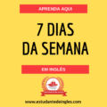 7 DIAS DA SEMANA EM INGLÊS 120x120 - Cores em Inglês: Aprenda Fácil