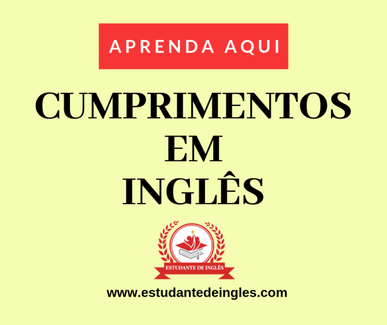 →Expressões de Cumprimentos em Inglês: Aprenda Fácil