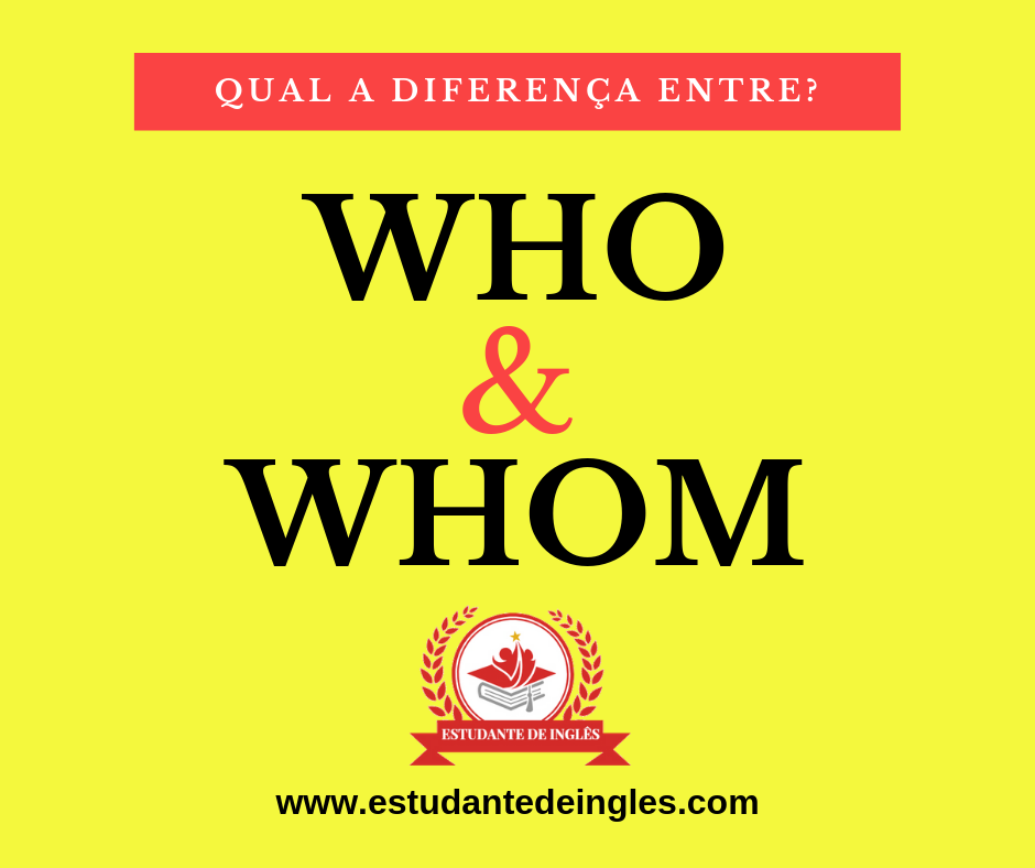 Who e Whom: Aprenda Fácil