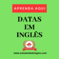 Datas em Inglês 120x120 - Dias da Semana em Inglês: Aprenda Fácil