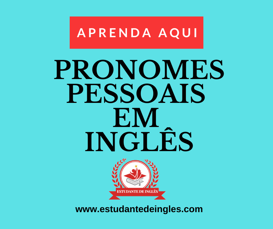 pronomes pessoais em ingles - Pronomes Pessoais em Inglês - Subject Pronouns e Object Pronouns