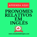 pronomes relativos em inglês 120x120 - Dias da Semana em Inglês: Aprenda Fácil