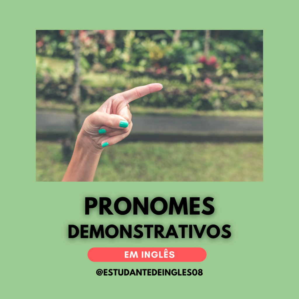 pronomes demonstrativos 1 1 1024x1024 - Demonstrative Pronouns - Pronomes Demonstrativos em Inglês