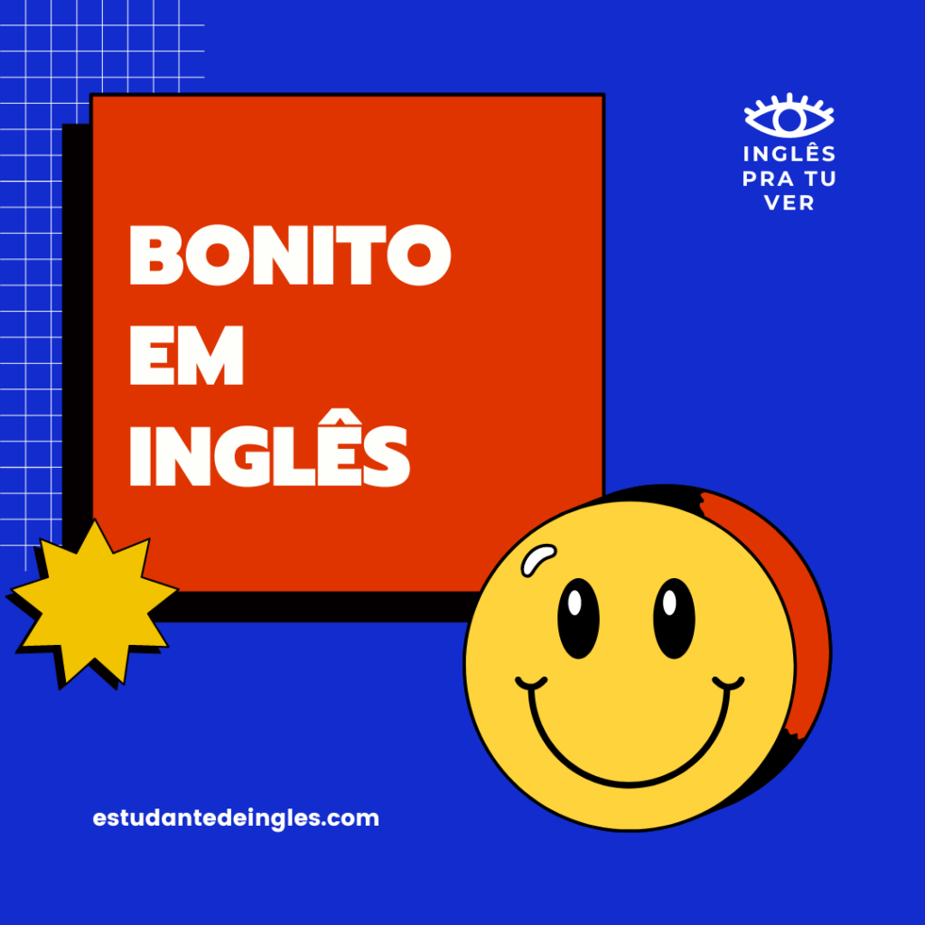 Tipos de 1 1 1024x1024 - Como Dizer 'Bonito' em Inglês: 4 Maneiras Infalíveis para Elogiar Alguém