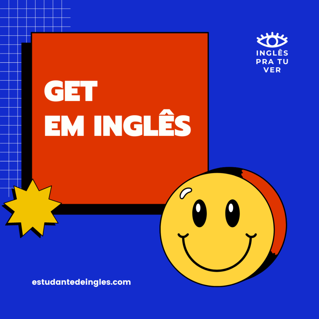 Tipos de 7 1024x1024 - Dominando o Uso do Verbo "Get" em Inglês: Guia Completo