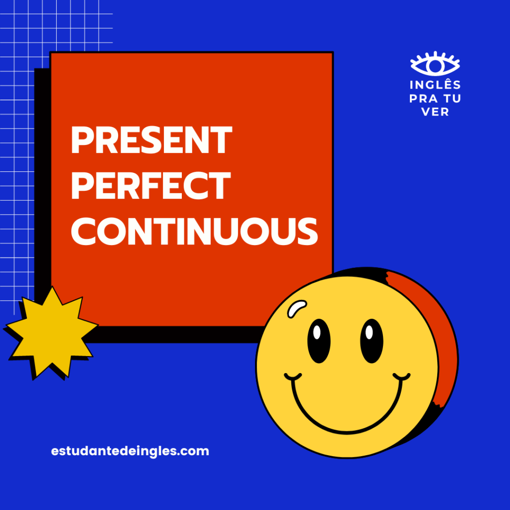 Tipos de 9 1024x1024 - Present Perfect Simple ou Present Perfect Continuous? Entenda as Diferenças e Quando Usar Cada Um