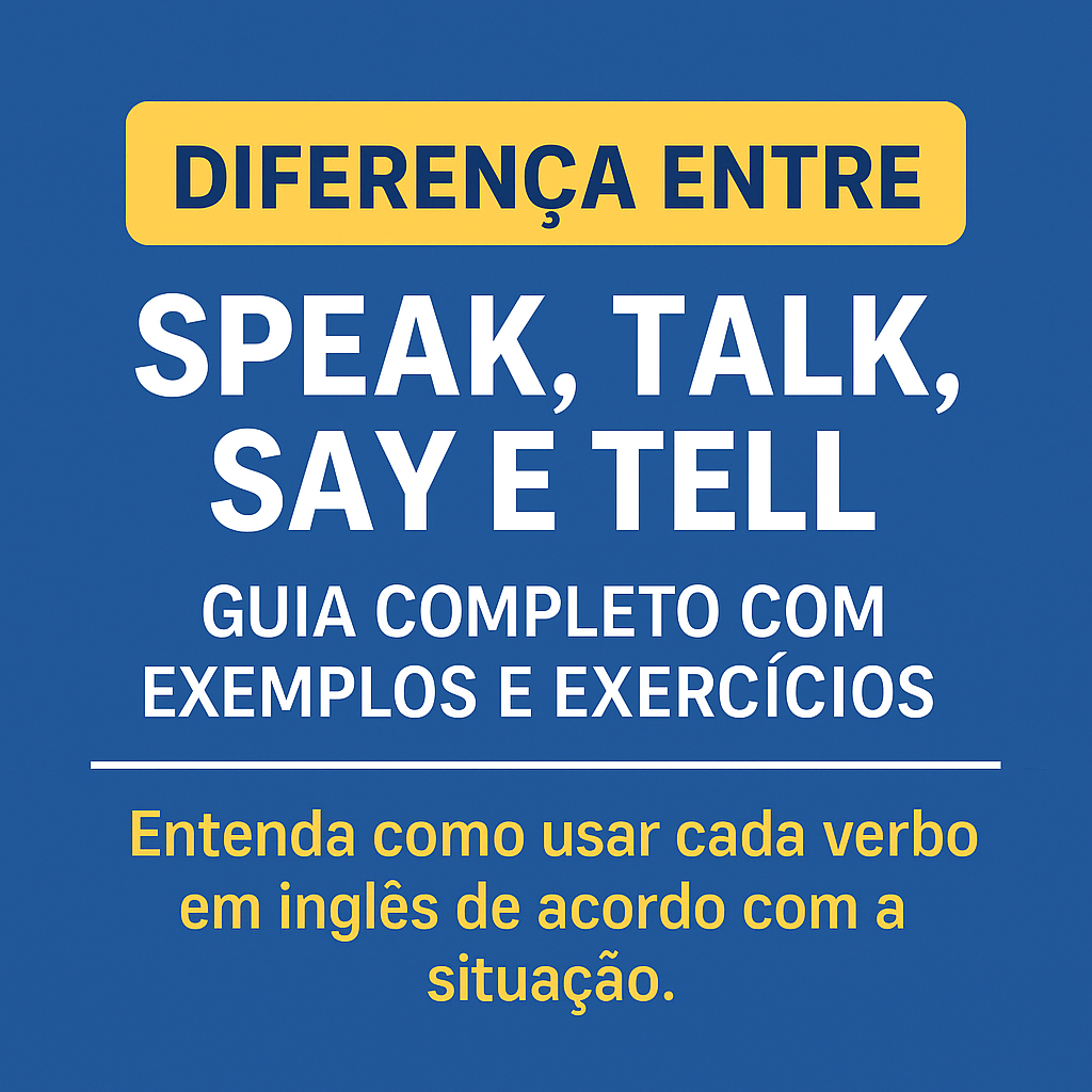 ChatGPT Image 30 de dez. de 2025 22 41 06 - ✅ Diferen&ccedil;a entre Speak, Talk, Say e Tell: Guia Completo com Exemplos e Exerc&iacute;cios