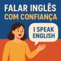 1000000901 120x120 - Falar inglês com confiança: como destravar a fala e perder o medo de errar